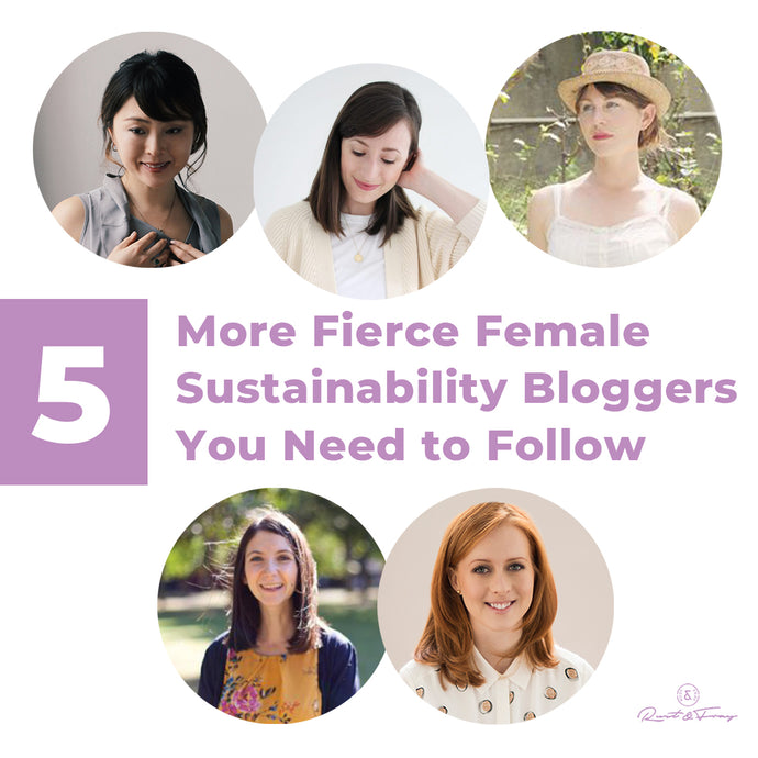5 More Fierce Female Sustainability Bloggers You Need to Follow