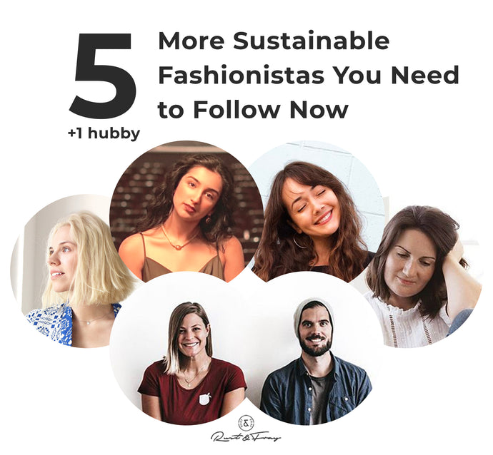 5 More Sustainable Fashionistas You Need to Follow (plus 1 hubby)