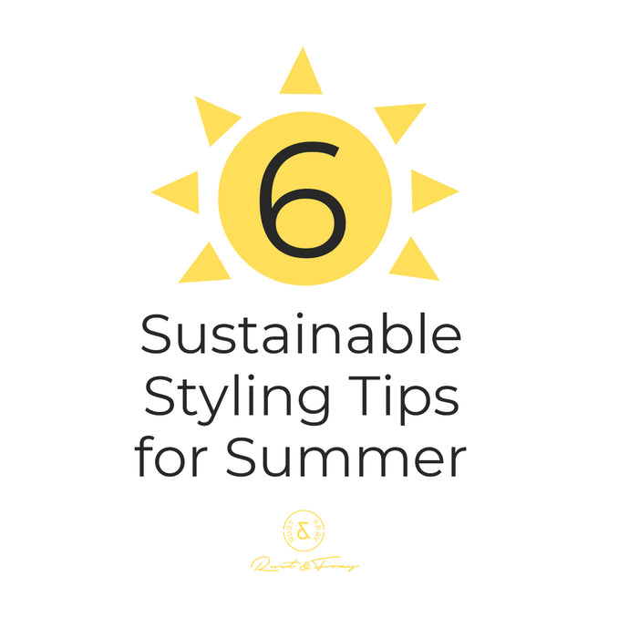 6 Sustainable Styling Tips for the Summer