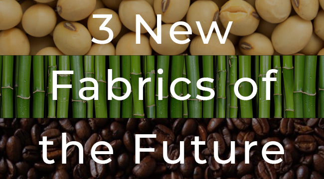3 New Fabrics of the Future