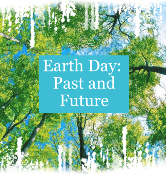 Earth Day: Past and Future