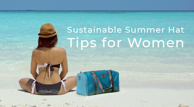 Sustainable Summer Hat Tips for Women