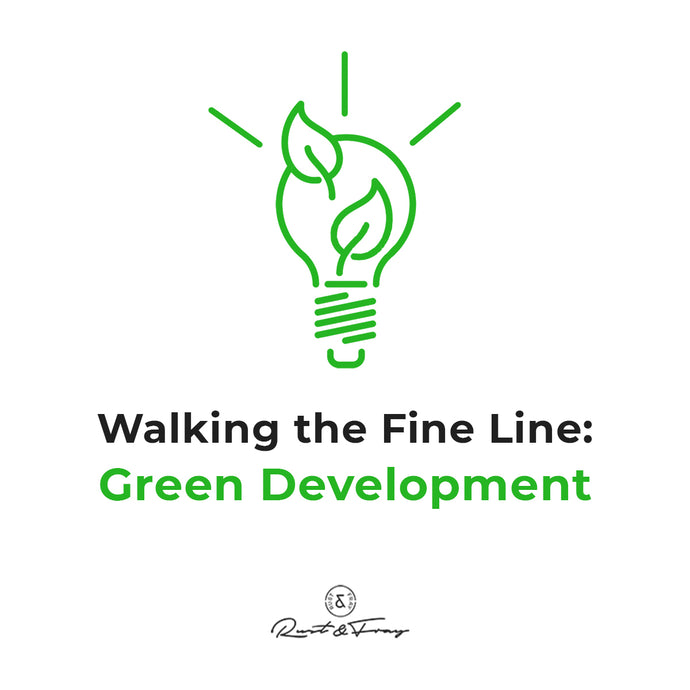 Walking the Fine Line: Green Development