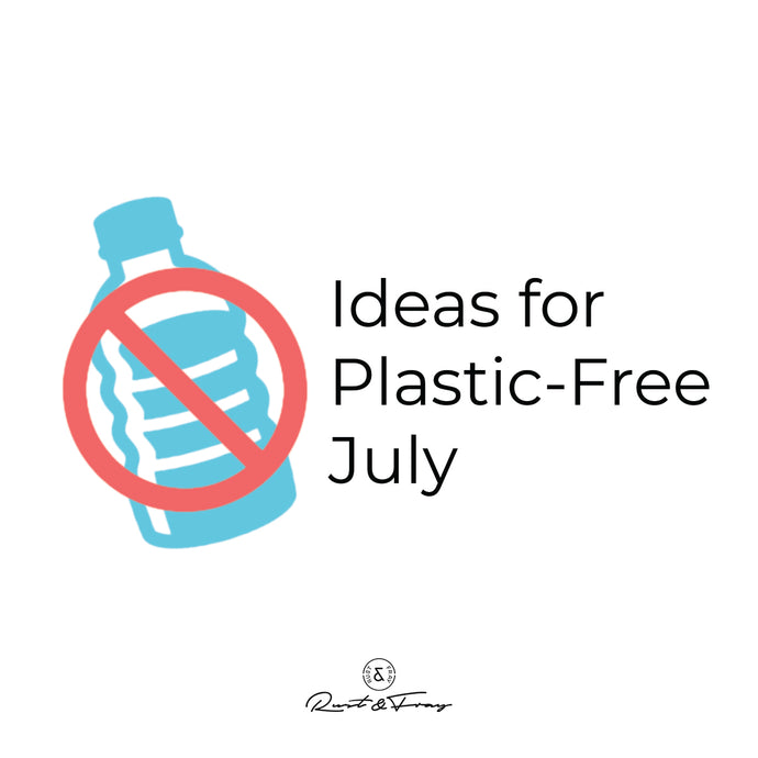 Ideas for Plastic-Free July