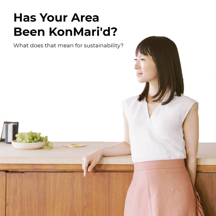 Has Your Area Been KonMari'd? What does that mean for sustainability?