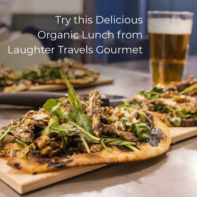 Try this Delicious Organic Lunch from LAUGHTER TRAVEL GOURMET