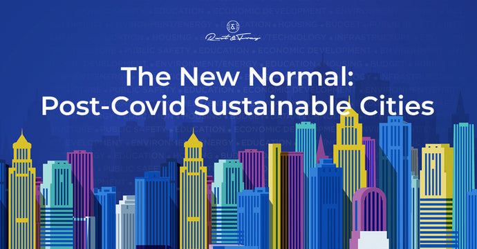 The New Normal: Post-Covid Sustainable Cities