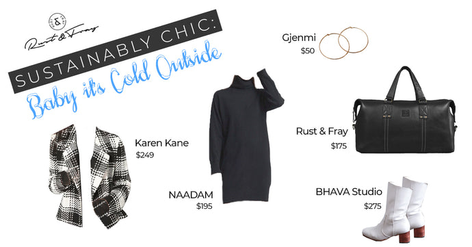 Sustianably Chic: Baby it’s Cold Outside