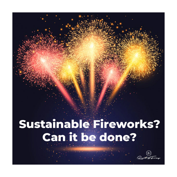 Sustainable Fireworks? Can it be done?