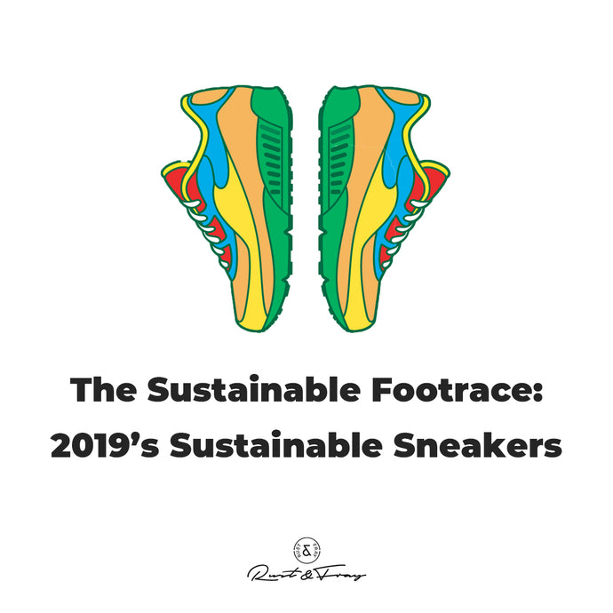 The Sustainable Footrace: 2019’s Sustainable Sneakers